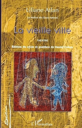 Beispielbild fr Le Matre Des Eaux Amres. Vol. 1. La Vieille Ville : Thtre zum Verkauf von RECYCLIVRE