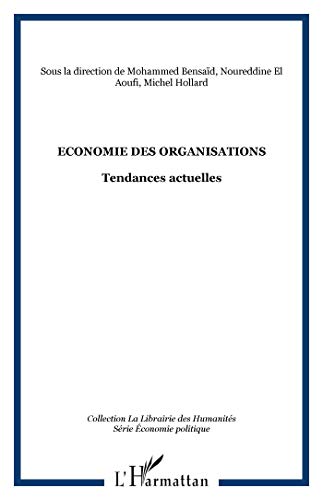 Economie des organisations: Tendances actuelles (9782296028821) by Michel Hollard