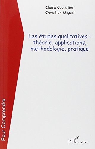 Beispielbild fr Les tudes qualitatives: Thorie, applications, mthodologie, pratique zum Verkauf von Ammareal