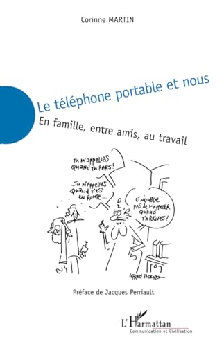 9782296029224: Le tlphone portable et nous: En famille, entre amis, au travail