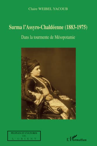 9782296029262: Surma l'Assyro-Chaldenne (1883-1975): Dans la tourmente de Msopotamie