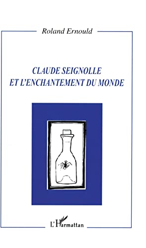 Beispielbild fr Claude Seignolle Et L'enchantement Du Monde zum Verkauf von RECYCLIVRE