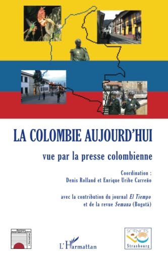 Beispielbild fr La Colombie Aujourd'hui Vue Par La Presse Colombienne zum Verkauf von RECYCLIVRE