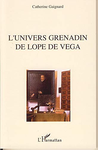 Beispielbild fr L'univers grenadin de Lope de Vega zum Verkauf von Gallix