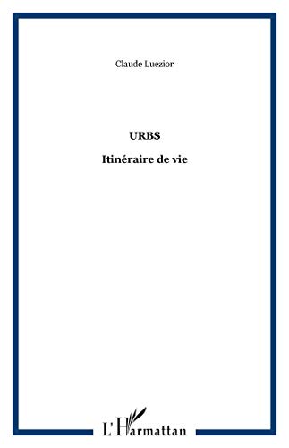 Beispielbild fr URBS: Itinraire de vie (French Edition) zum Verkauf von Gallix