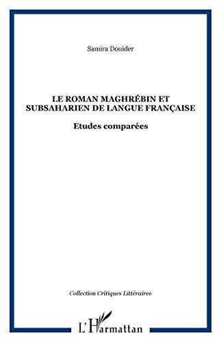 9782296033580: Le roman maghrbin et subsaharien de langue franaise