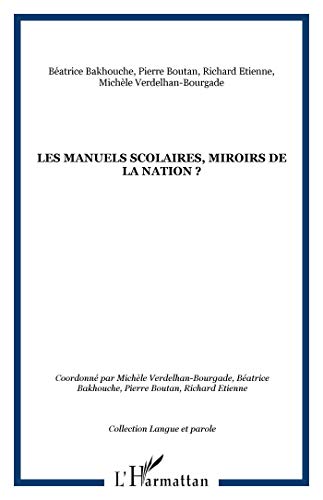 Beispielbild fr Les manuels scolaires, miroirs de la nation ? (French Edition) zum Verkauf von Gallix