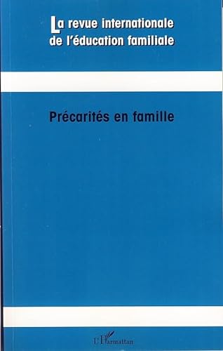Stock image for La revue internationale de l'ducation familiale, N 21, 2007 : Prcarits en famille for sale by Ammareal