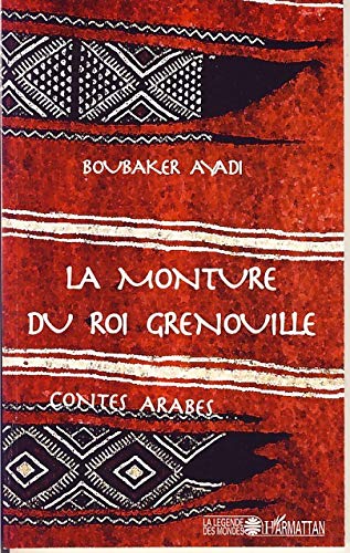 Beispielbild fr La monture du roi Grenouille zum Verkauf von Ammareal