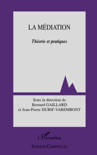 Stock image for La mdiation: Thorie et pratiques (French Edition) for sale by Gallix