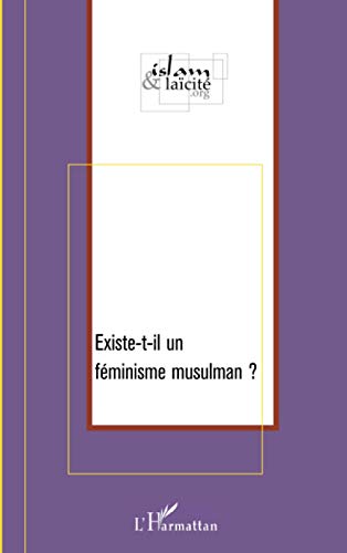 Beispielbild fr Existe-t-il un fminisme musulman ? (French Edition) zum Verkauf von Gallix