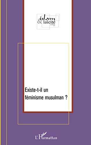 Imagen de archivo de Existe-t-il un fminisme musulman ? (French Edition) a la venta por GF Books, Inc.