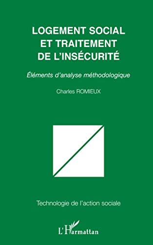 Stock image for Logement social et traitement de l'inscurit: Elments d'analyse mthodologique (French Edition) for sale by GF Books, Inc.