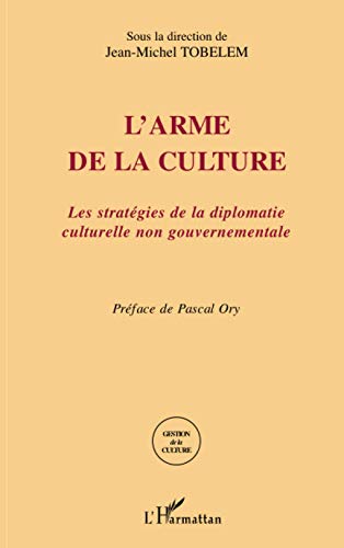 Beispielbild fr L'arme de la culture (French Edition) zum Verkauf von GF Books, Inc.