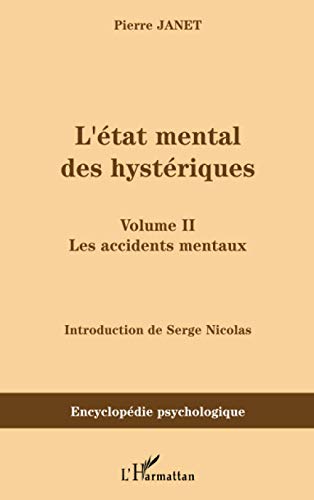 Beispielbild fr L'tat mental des hystriques (Volume II): Les accidents mentaux (French Edition) zum Verkauf von Gallix