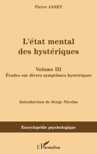 Beispielbild fr L'Etat mental des hystriques (Volume III): Les stigmates mentaux (French Edition) zum Verkauf von Gallix