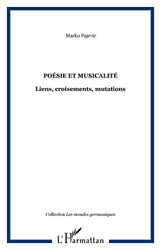 9782296035560: Posie et musicalit: Liens, croisements, mutations