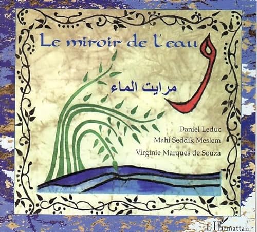 Stock image for Le Miroir De L'eau : Conte Bilingue Franais-arabe for sale by RECYCLIVRE