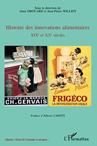 Beispielbild fr Histoire des innovations alimentaires: XIXe et XXe sicles (French Edition) zum Verkauf von Gallix