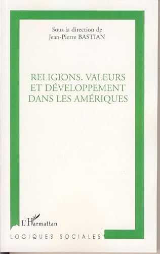 Beispielbild fr Religions, valeurs et dveloppement dans les Amriques zum Verkauf von Ammareal