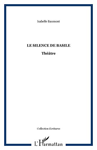 Beispielbild fr Le silence de Basile: Thtre zum Verkauf von Gallix