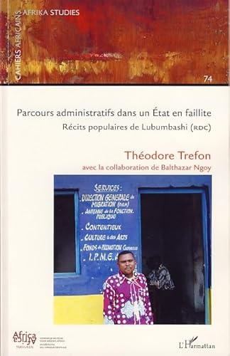 9782296036864: Parcours Administratifs Dans un Etat en Faillite Recits