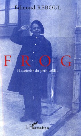 9782296037243: Frog: Histoire(s) du petit soldat
