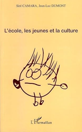 Beispielbild fr L'cole, les jeunes et la culture zum Verkauf von Gallix