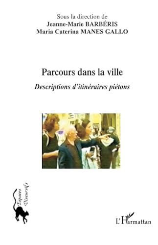 9782296037892: Parcours dans la ville: Descriptions d'itinraires pitons (French Edition)