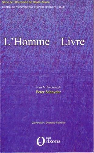 Stock image for L'homme-livre : Des hommes et des livres - de l'Antiquit au XXe sicle for sale by Ammareal