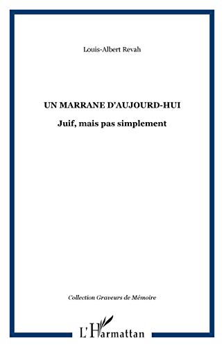 9782296038325: Un marrane d'aujourd-hui: Juif, mais pas simplement (French Edition)