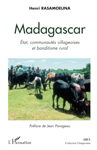 9782296038783: Madagascar: Etat, communauts villageoises et banditisme rural