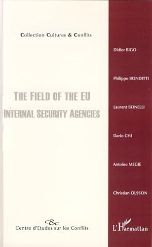 Stock image for The field of the EU internal security agencies. for sale by Kloof Booksellers & Scientia Verlag