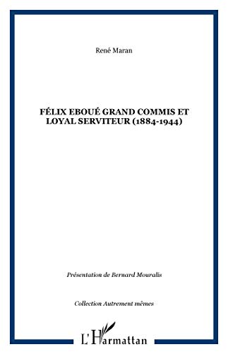 9782296039193: Flix Ebou Grand commis et loyal serviteur (1884-1944)