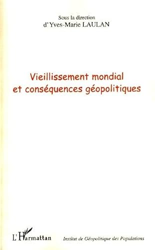 Stock image for Vieillissement mondial et consquences gopolitiques for sale by Ammareal