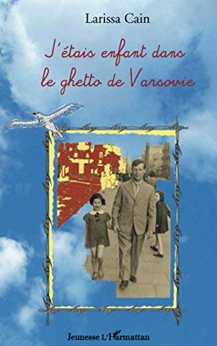 Beispielbild fr J'�tais enfant dans le ghetto de Varsovie (French Edition) zum Verkauf von Wonder Book