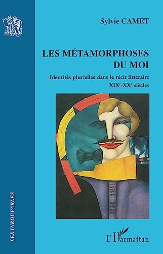 Beispielbild fr Les mtamorphoses du moi (French Edition) zum Verkauf von Gallix