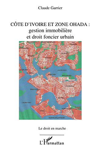 9782296041691: Cte d'Ivoire et zone OHADA: Gestion immobilire et droit foncier urbain (French Edition)