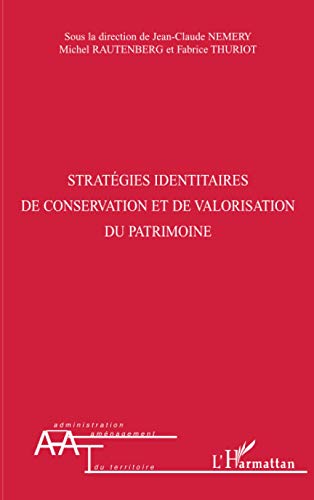 Stock image for Stratgies identitaires de conservation et de valorisation du patrimoine for sale by Ammareal