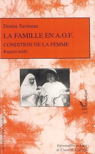 Stock image for La famille en AOF for sale by Chapitre.com : livres et presse ancienne