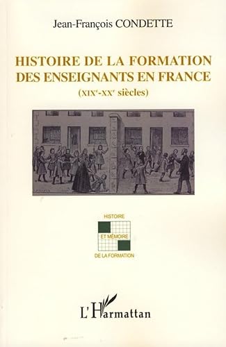 Beispielbild fr Histoire de la formation des enseignants en France (French Edition) zum Verkauf von Gallix