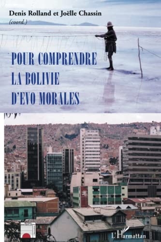 Beispielbild fr Pour comprendre la Bolivie d'Evo Morales (French Edition) zum Verkauf von Gallix