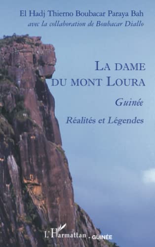 Stock image for La dame du Mont Loura. Guine: Ralits et Lgendes (French Edition) for sale by Gallix