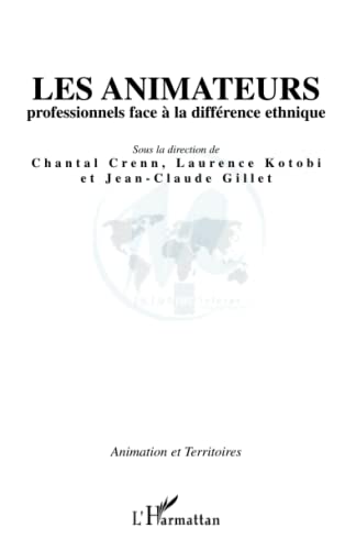 Stock image for Les animateurs professionnels face  la diffrence ethnique for sale by Ammareal
