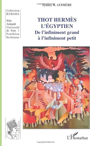 Beispielbild fr Thot Herms l'gyptien zum Verkauf von Chapitre.com : livres et presse ancienne