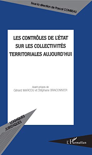 Beispielbild fr Les contrles de l'Etat sur les collectivits territoriales aujourd'hui zum Verkauf von Ammareal