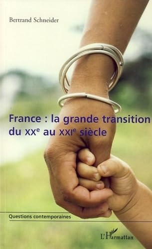 Stock image for France : la grande transition du XXe au XXIe sicle for sale by Ammareal