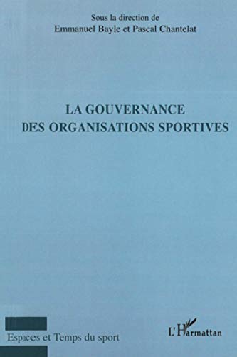 Beispielbild fr La gouvernance des organisations sportives (French Edition) zum Verkauf von Books Unplugged