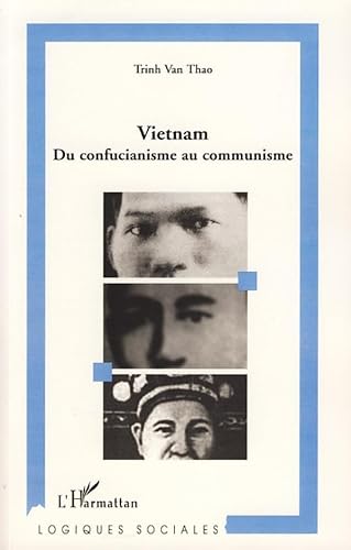 9782296047327: Vietnam : Du confucianisme au communisme