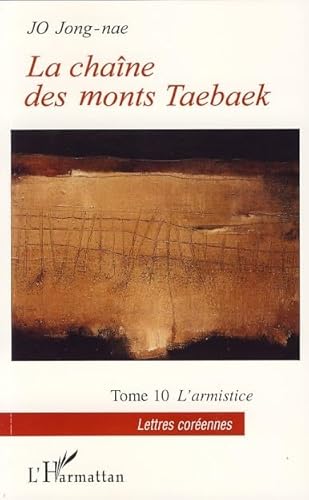Stock image for La chane des monts Taebaek: Tome 10 L'armistice (10) for sale by Gallix